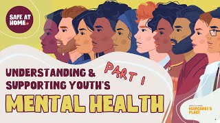 Part 1 - Understanding and Supporting Youth’s Mental Health Net Worth