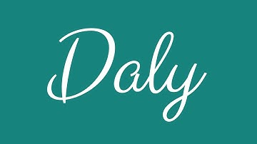 Learn how to Sign the Name Daly Stylishly in Cursive Writing