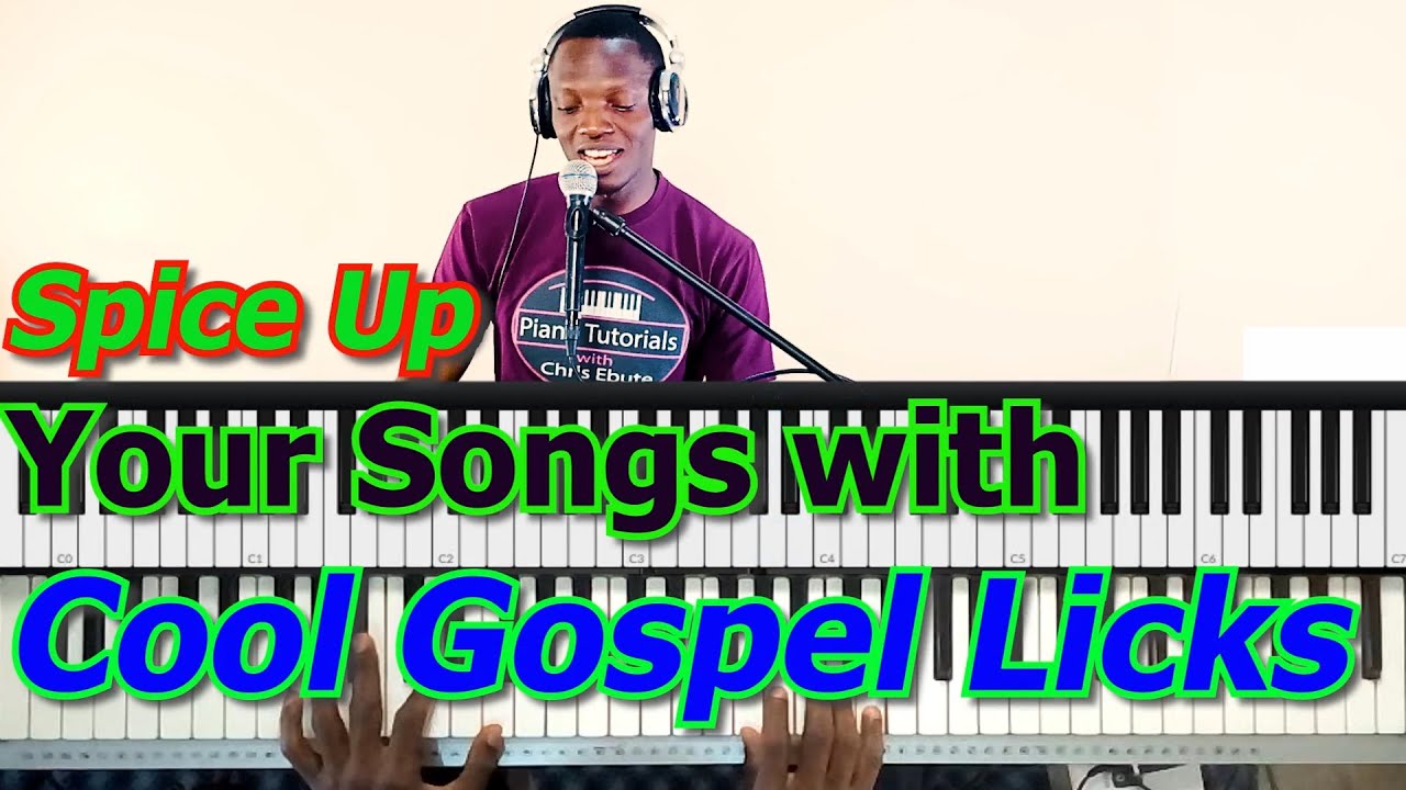 #45: Spice Up Your Songs With These Cool Gospel Licks (Part 1) - YouTube
