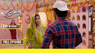 Udaariyaan | उड़ारियां | Episode 888 | 02 December 23