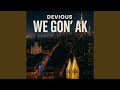 We Gon AK mp3