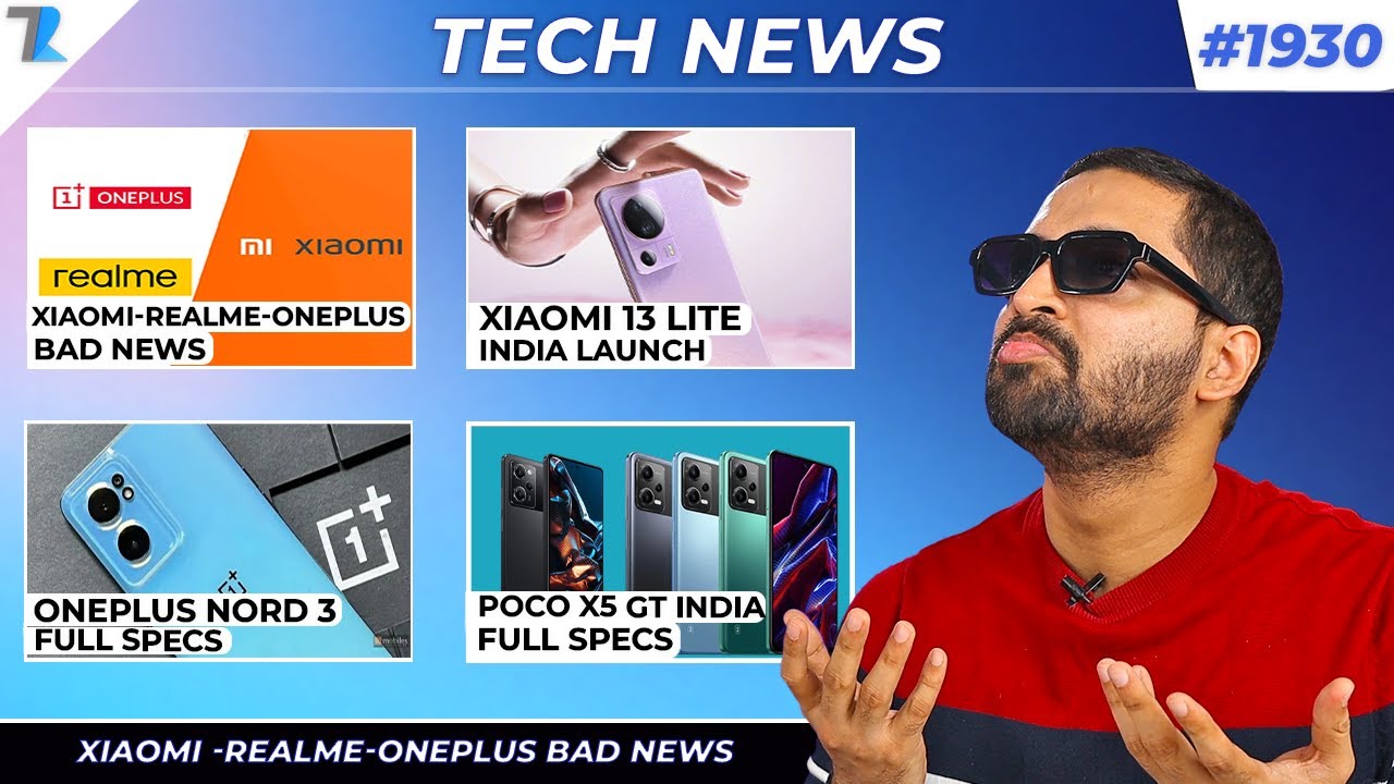 Xiaomi-realme-OnePlus Bad News,Poco X5 GT Full Specs,Xiaomi 13 Lite India,Oneplus Nord 3 Full Specs