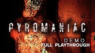 Pyromaniac Full Demo Playthrough | Indie Horror Game | by tayoDEV on itch.io