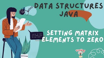 Must Watch Video on Setting Matrix Elements to 0 in Java| Data Structure| LeetCode | Java Interview