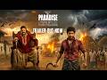 Paradise Official Trailer | Nani | Mohan babu | Paradise Teaser | Paradise Songs | Anirudh