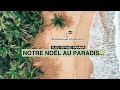 NOTRE NOËL AU PARADIS (avec beaucoup d'imprévus !!!) - Ep.7 TDM Vlog Voyage