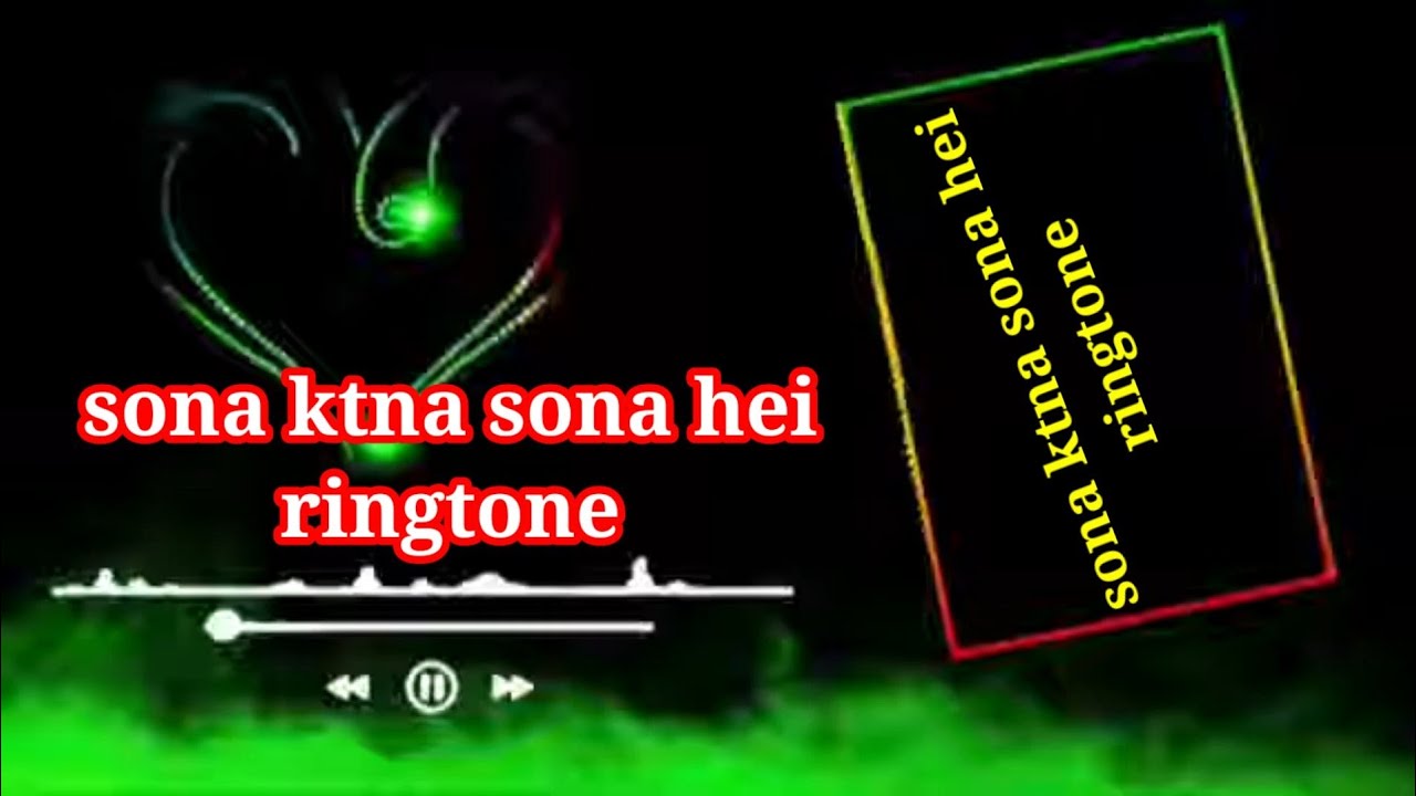 sona ktna sona hay ringtone,Sumaan ringtones YouTube