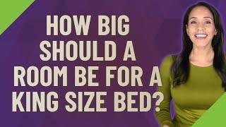 How big should a room be for a king size bed?