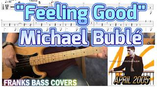 'FEELING GOOD' - MICHAEL BUBLE | FRANKS BASS COVERS &amp; TAB