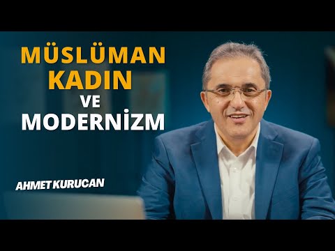 Müslüman Kadın Olarak Modern Dünyada Dengeyi Bulma Yolları | AHMET KURUC