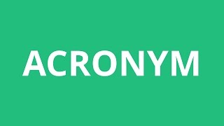 How To Pronounce Acronym - Pronunciation Academy