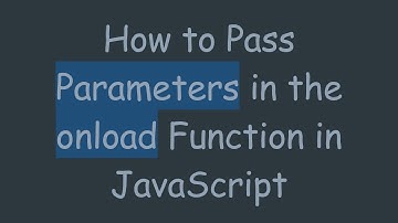 How to Pass Parameters in the onload Function in JavaScript