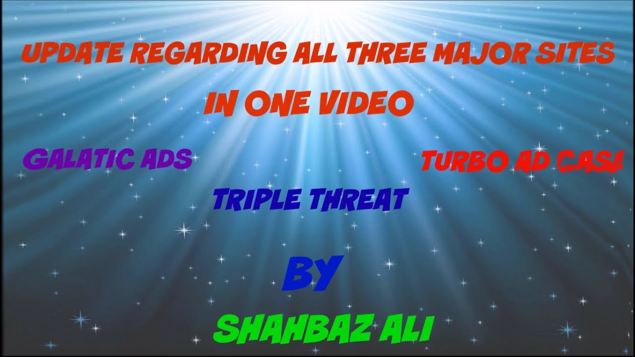Triple threat/Galatic Ads/Turbo Ad Cash Update In One Video In Hindi/Urdu Guide By Shahbaz Ali