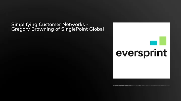 Simplifying Customer Networks - Gregory Browning o...