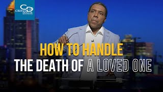 How To Handle The Death Of a Loved One  Wednesday Service