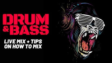 Drum and Bass Mix + DJ Tips and Advice