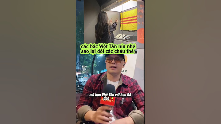 Mấy bạn ba que xỏ lá đừng giận nữa nhé!