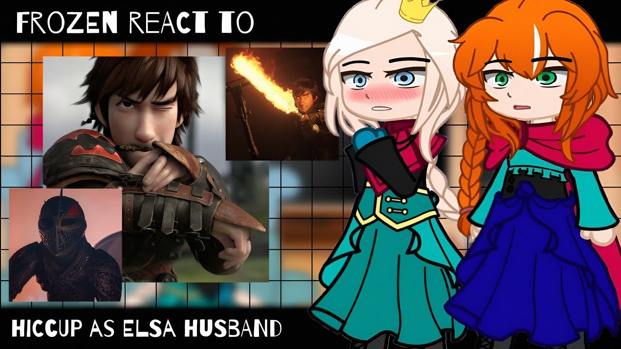 Frozen react to Hiccup as Elsa Husband ||2X SPEED|| ||How to train your dragon|| ||Gachaclub||