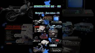 Generation 80 90 Mobylette Jeux video radio CiBi souvenirs