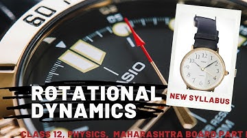 Rotational Dynamics 4. 12th Physics Science New Syllabus Maharashtra Board Chapter 1 Newton Classes