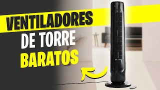 Los 7 Mejores Ventiladores De Torre Potentes Y Silenciosos En 2024 Calidad Precio