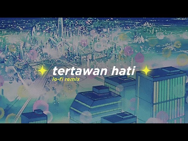 Awdella - Tertawan Hati (Alphasvara Lo-Fi Remix) class=