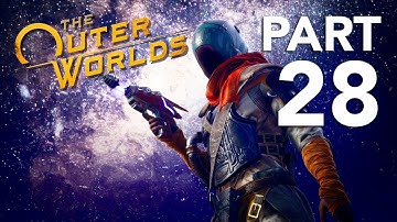 The Outer Worlds Walkthrough Gameplay Part 28 - No Commentary