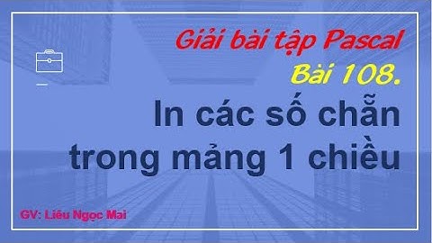Bài 108. In các số chẵn trong mảng 1 chiều