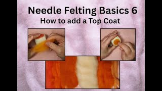 Back to Basics 6 How to Needle Felt a Cube and Add Different Wool Top Coats
