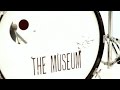 The museum  never look away