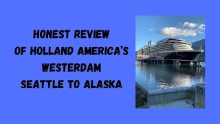 Our Honest Review of Holland America's Westerdam to Alaska