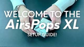 AIRSCREAM AirsPops XL - How To Guide. Unleash The Flavour