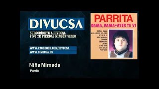 Video thumbnail of "Parrita - Niña Mimada"