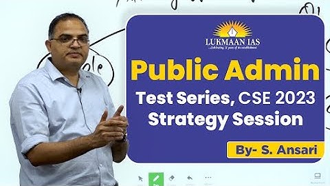 Public Admin. Test Series Strategy Session | By S. Ansari | Lukmaan IAS