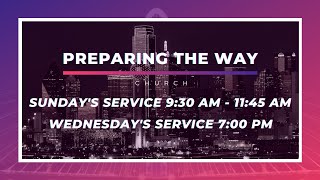 Preparing The Way Church Wednesday Service Live Stream