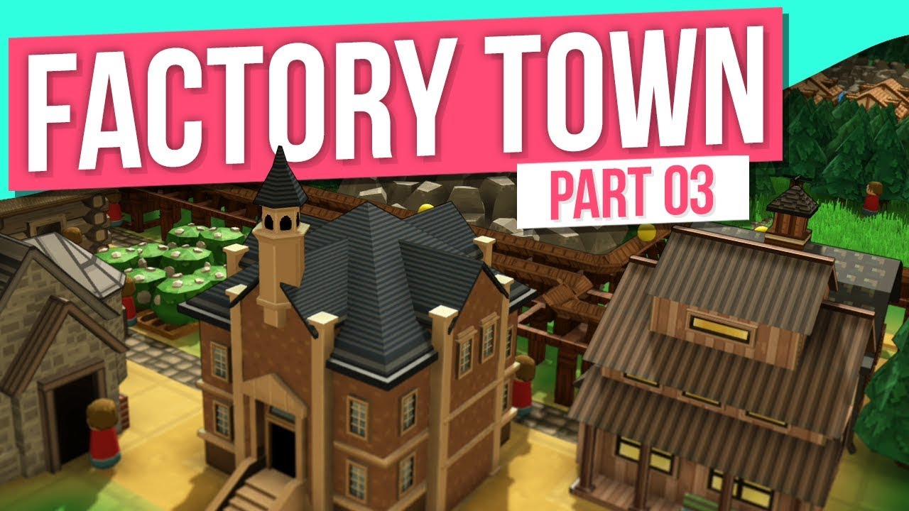 ALL CHUTE, NO LADDER // Factory Town - Part 3