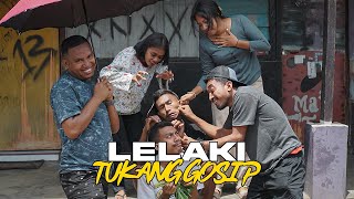 Laki-laki Tukang Gosip || Ngakak Sembarang || Sketsa Komedi Part 198