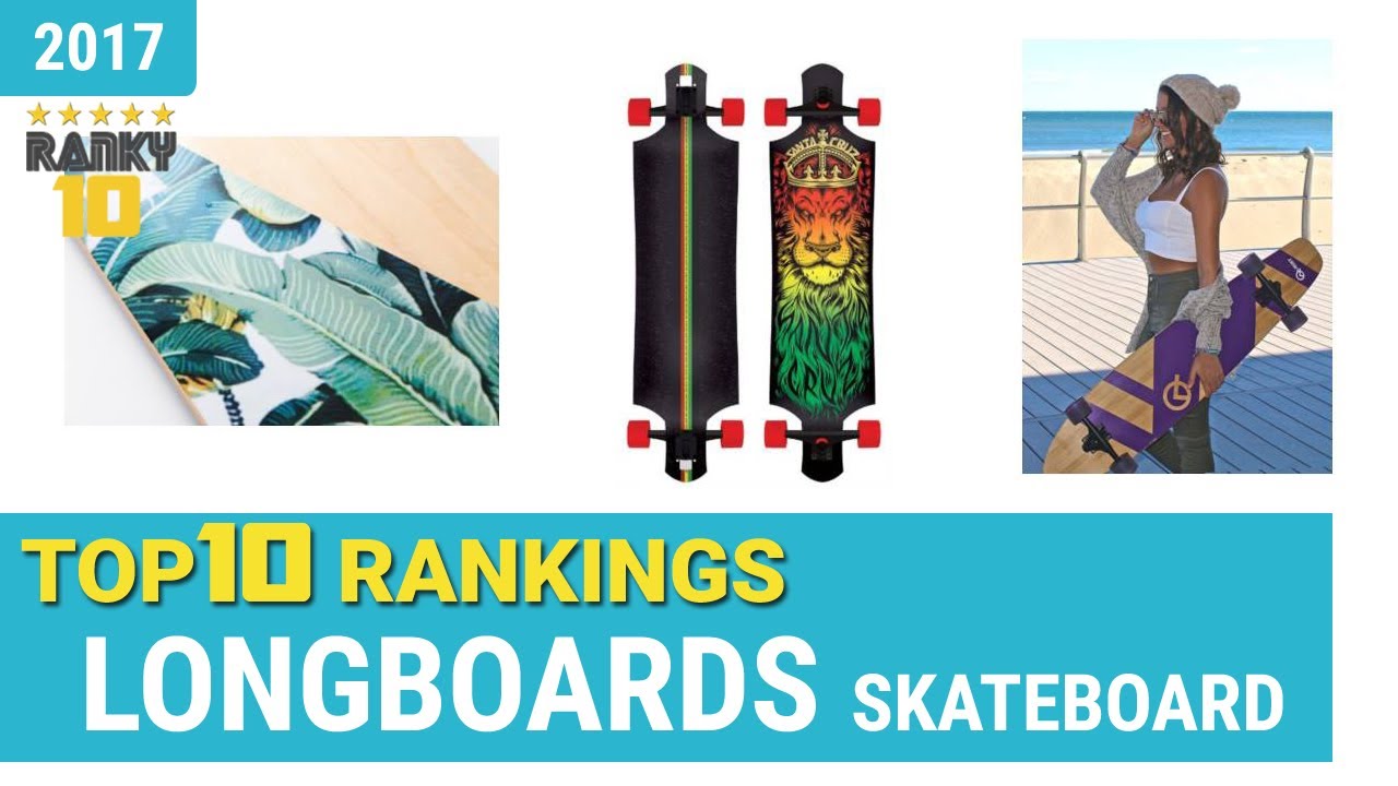 Longboard Skateboards Top 10 Rankings YouTube
