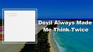 Chris Stapleton - Devil Always Made Me Think Twice (Lyrics)