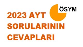 2023 AYT SORULARI VE CEVAPLARI | Yks 2023 Sıralama Analiz