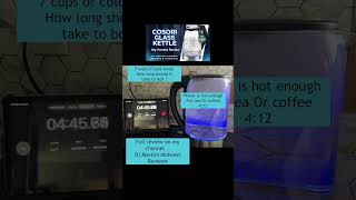 Cosori Glass Kettle , how long should it take for 7 cups of water to boil? My Test…