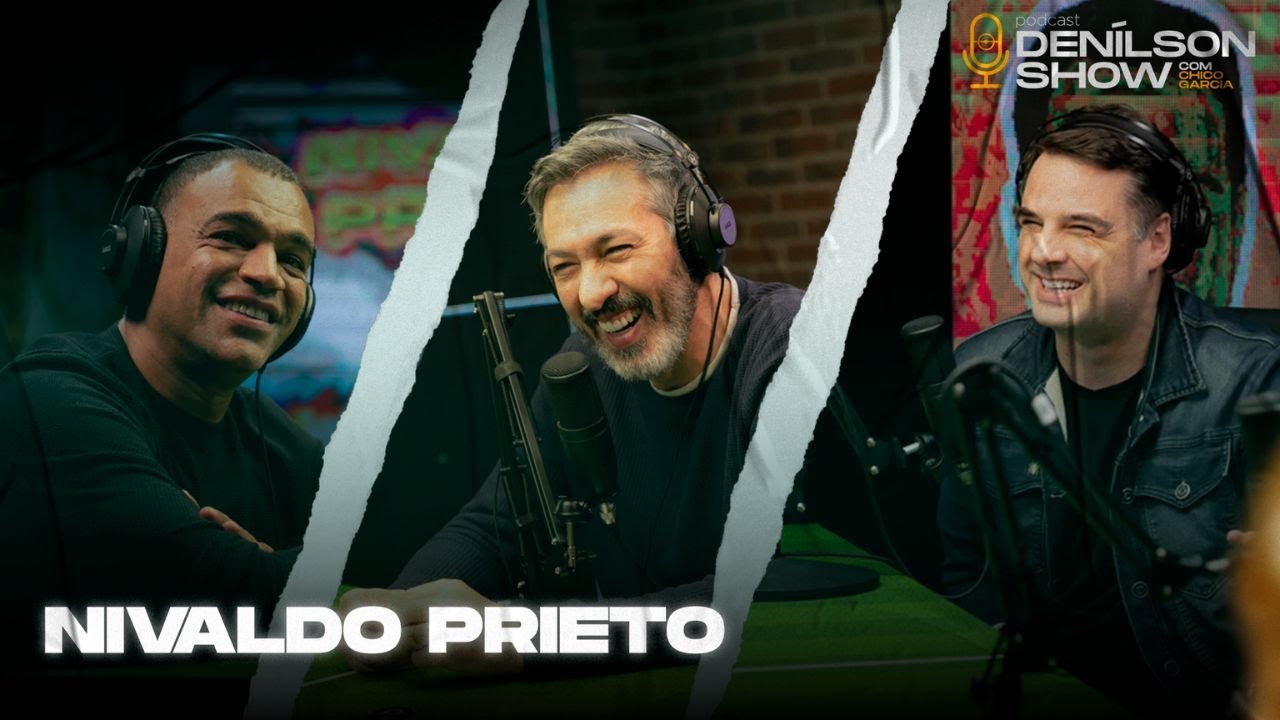 NIVALDO PRIETO | Podcast Denílson Show #17 - YouTube