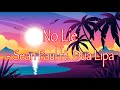 Sean paul ft dua lipa  no lie lyrics