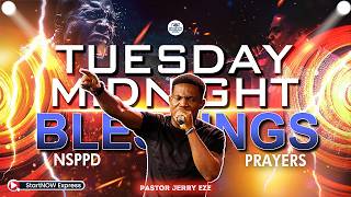 TUESDAY MIDNIGHT BLESSINGS 21th July, 2026 | PASTOR JERRY EZE | NSPPD PRAYERS