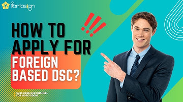 How to Apply for Foreign-Based DSC with Pantasign | Step-by-Step Guide for International Applicants