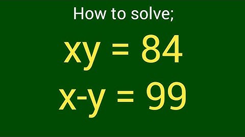 USA Math Algebra Olympiade Uitdaging | Vind x en y (x - y = 99, xy = 84)
