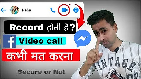 Messenger Video Call Are Secure Or Not | Does Facebook Records Our Private Video Call? Full Explain