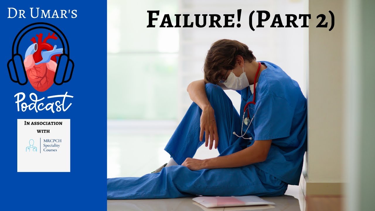 Failure Doctor How to rethink failure as a Doctor Ep 1: Failure (part two) - YouTube