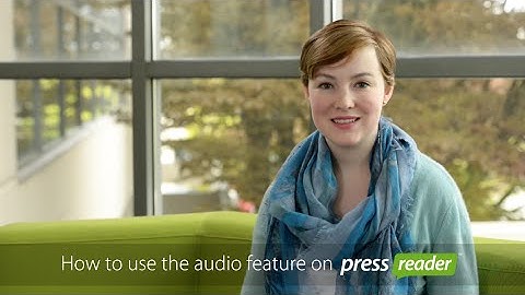 How to use the audio feature on PressReader
