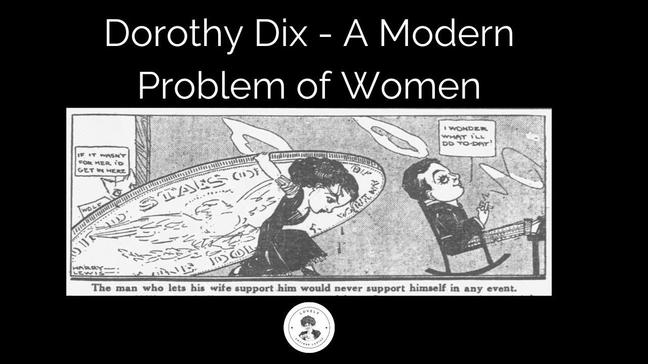 Dorothy Dix - A Modern Problem of Women